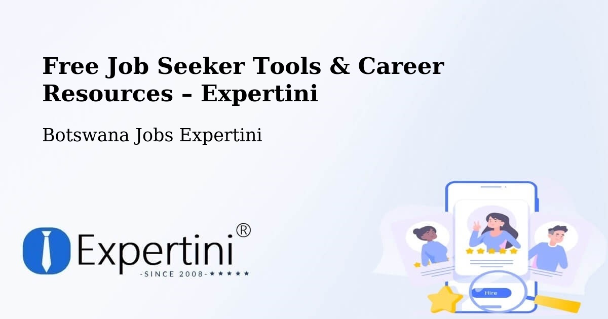 Free Job Seeker Tools & Career Resources – Werda - Werda, Botswana Jobs Expertini