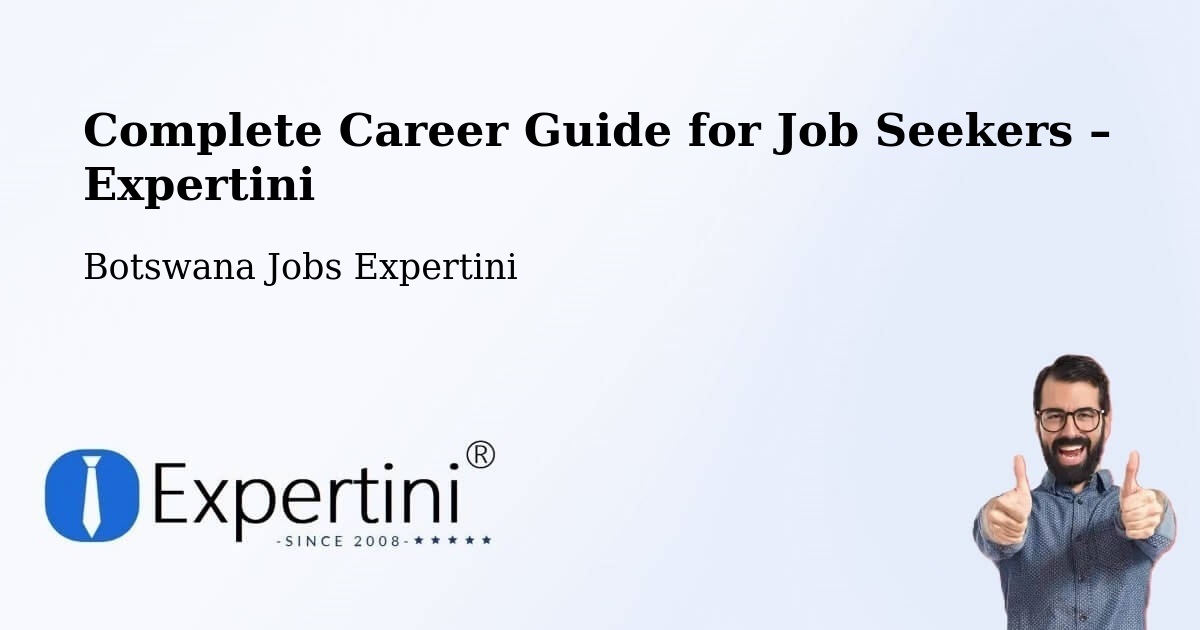 Career Guide for Job Seekers – Werda - Werda, Botswana Jobs Expertini