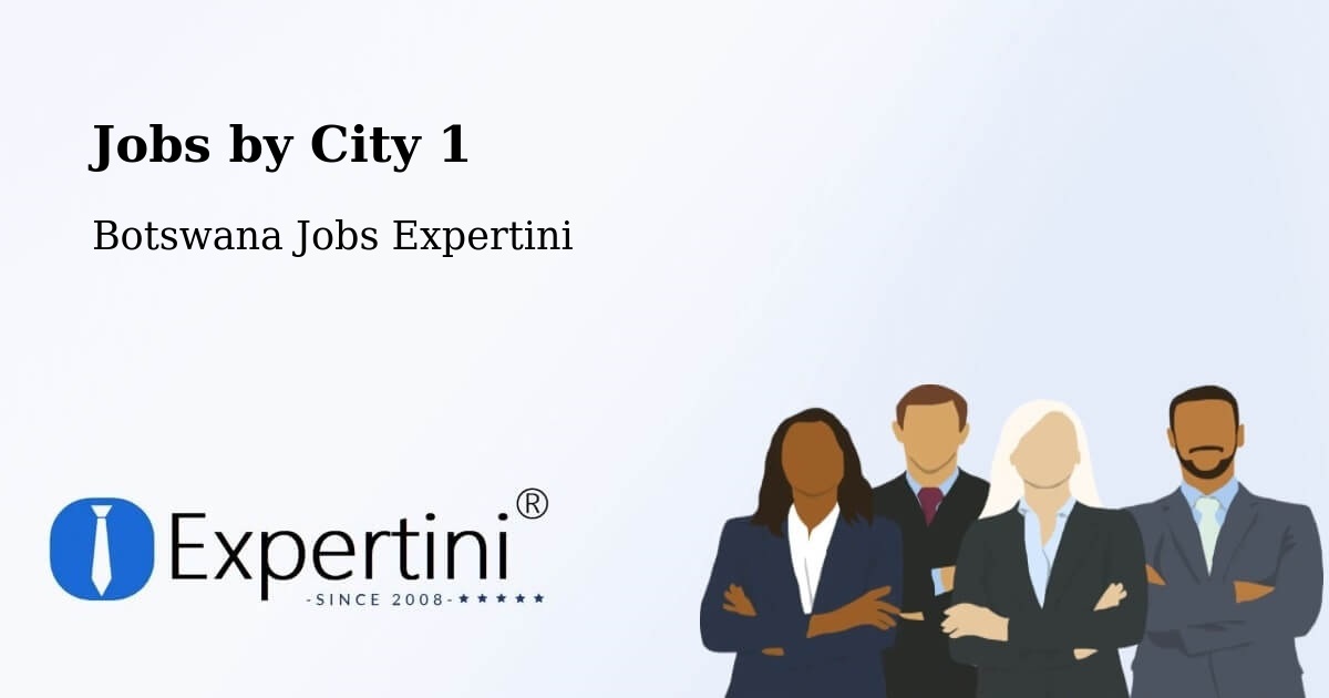 City Jobs in Botswana - Expertini