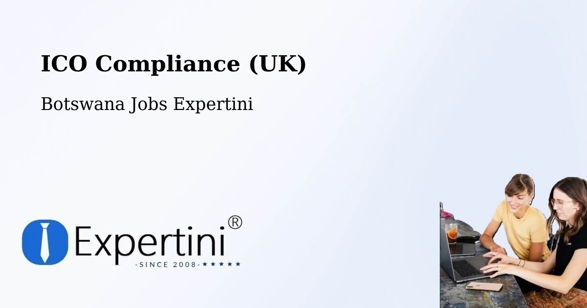 UK Data Protection & ICO Compliance – Werda - Botswana Jobs Expertini