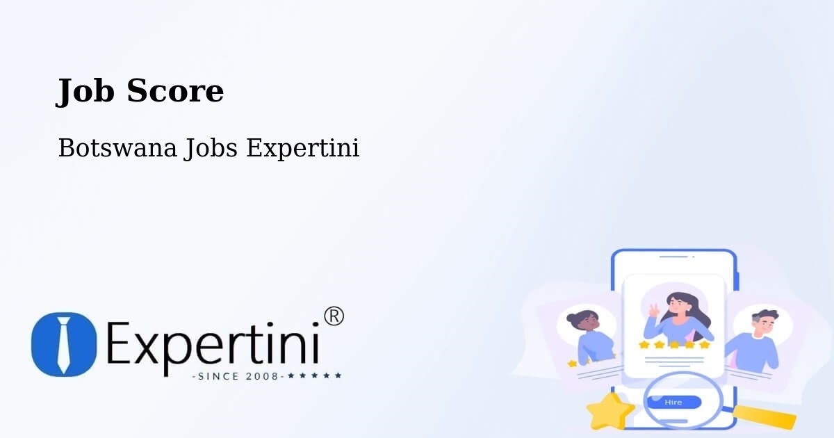 Job Score & Job Description Score Tool – Werda - Botswana Jobs Expertini
