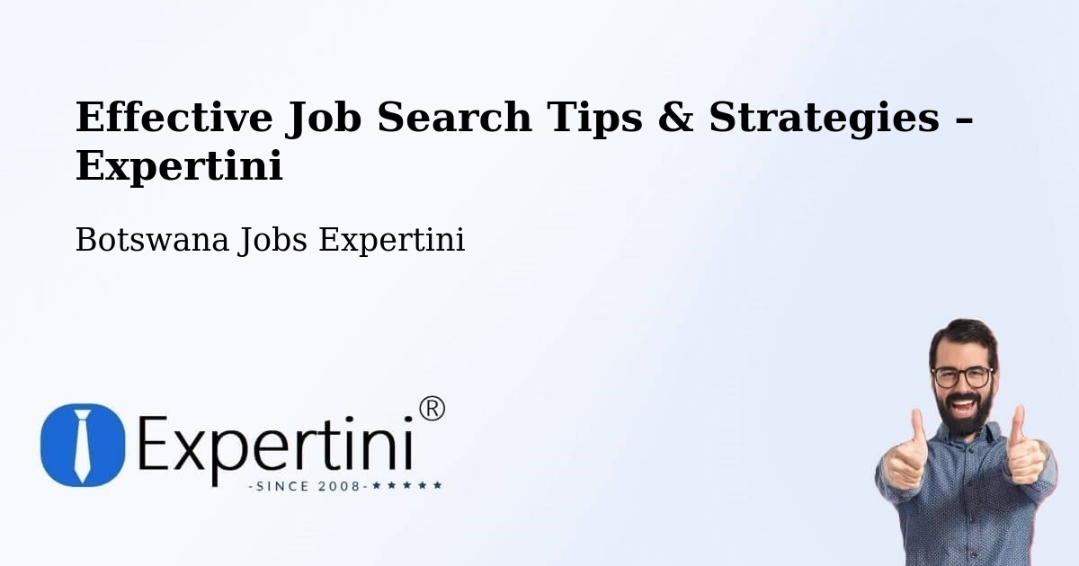 Job Search Tips & Strategies for Job Seekers – Werda - Werda, Botswana Jobs Expertini
