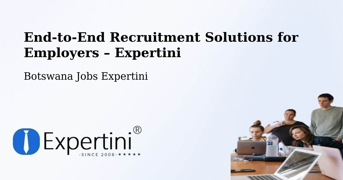 Recruitment Solutions for Employers – Werda - Werda, Botswana Jobs Expertini